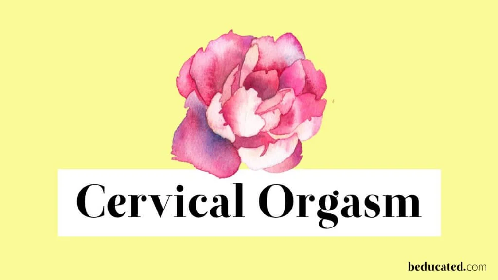female orgasm cervical orgasm
